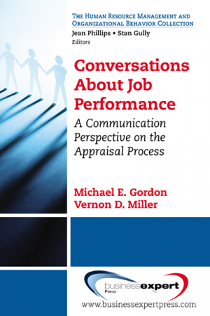 Conversations About Job Performance: A Communication Perspective on the Appraisal Process
