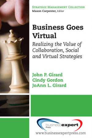 Business Goes Virtual: Realizing the Value of Collaboration, Social and Virtual Strategies