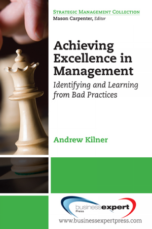 Achieving Excellence in Management: Identifying and Learning from Bad Practices