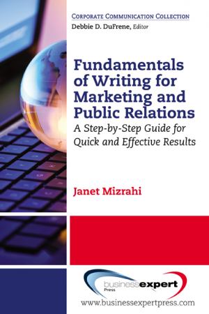 Fundamentals of Writing for Marketing and Public Relations: A Step-by-Step Guide for Quick and Effective Results