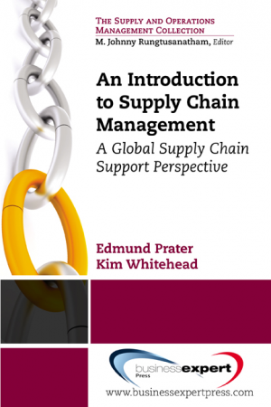 An Introduction to Supply Chain Management: A Global Supply Chain Support Perspective