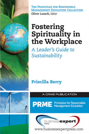 Fostering Spirituality in the Workplace: A Leader's Guide to Sustainability