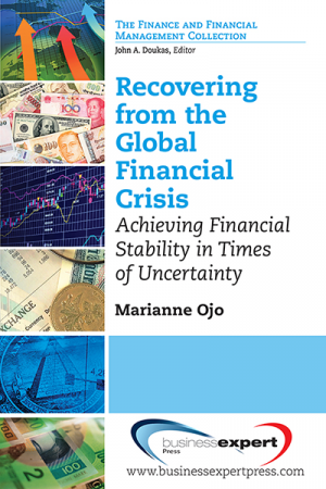 Recovering from the Global Financial Crisis: Achieving Financial Stability in Times of Uncertainty