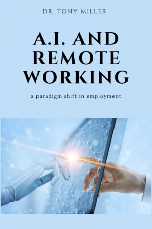 A.I. and Remote Working: A Paradigm Shift in Employment