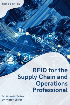 RFID for the Supply Chain and Operations Professional, Third Edition