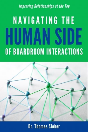 Navigating the Human Side of Boardroom Interactions: Improving Relationships at the Top