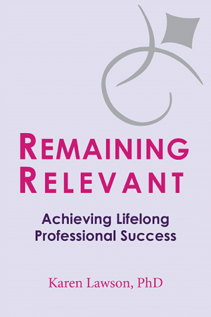 Remaining Relevant: Achieving Lifelong Professional Success