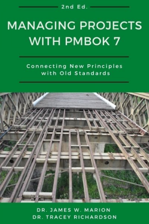 Managing Projects with PMBOK 7: Connecting New Principles with Old Standards