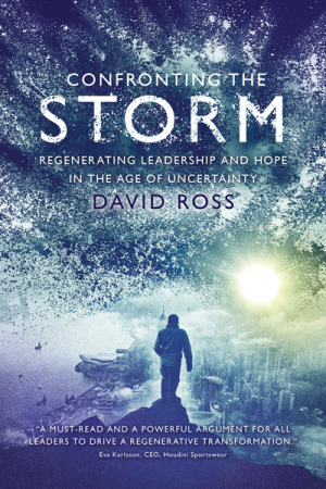 Confronting the Storm: Regenerating Leadership and Hope in the Age of Uncertainty