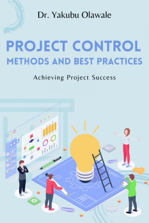 Project Control Methods and Best Practices: Achieving Project Success