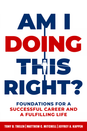 Am I Doing This Right? Foundations for a Successful Career and a Fulfilling Life