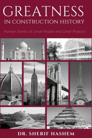 Greatness in Construction History: Human Stories of Great People and Great Projects