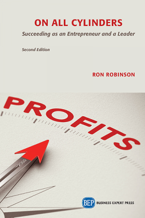 On All Cylinders: Succeeding as an Entrepreneur and a Leader, Second Edition
