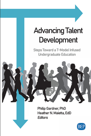 Advancing Talent Development: Steps Toward a T-Model Infused Undergraduate Education