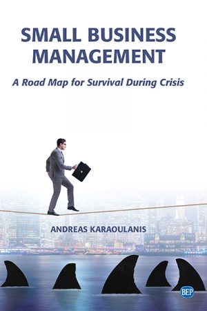 Small Business Management: A Road Map for Survival During Crisis