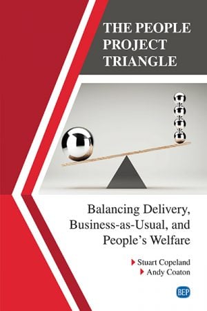 The People Project Triangle: Balancing Delivery, Business-as-Usual, and People's Welfare