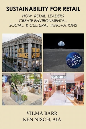 Sustainability For Retail: How Retail Leaders Create Environmental, Social, & Cultural Innovations