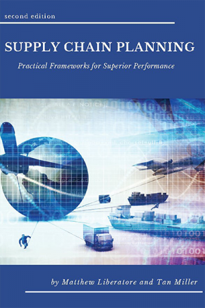 Supply Chain Planning: Practical Frameworks for Superior Performance, Second Edition