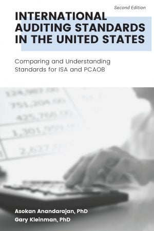 International Auditing Standards in the United States: Comparing and Understanding Standards for ISA and PCAOB, Second Edition