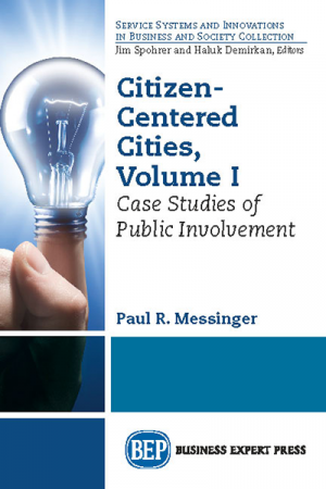 Citizen-Centered Cities, Volume I: Case Studies of Public Involvement