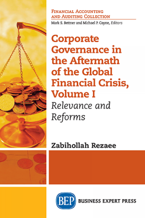 Corporate Governance in the Aftermath of the Global Financial Crisis, Volume I: Relevance and Reforms