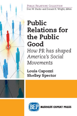 Public Relations for the Public Good: How PR has Shaped America's Social Movements