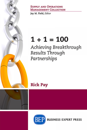 1 + 1 = 100: Achieving Breakthrough Results Through Partnerships