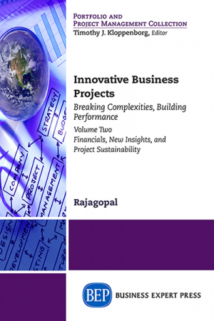 Innovative Business Projects: Breaking Complexities, Building Performance, Volume Two: Financials, New Insights, and Project Sustainability