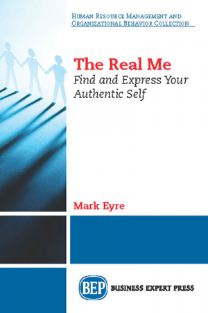The Real Me: Find and Express Your Authentic Self
