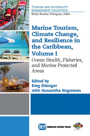 Marine Tourism, Climate Change and Resilience in the Caribbean: Ocean Health, Fisheries and Marine Protected Areas, Volume I