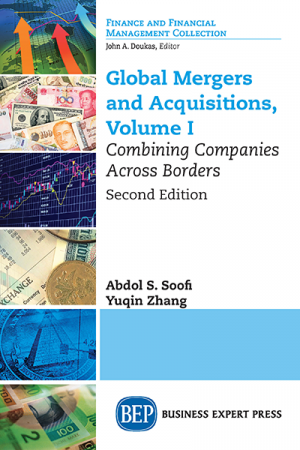 Global Mergers and Acquisitions, Volume I: Combining Companies Across Borders, Second Edition