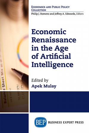 Economic Renaissance In The Age of Artificial Intelligence