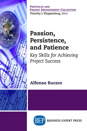 Passion, Persistence, and Patience : Key Skills for Achieving Project Success