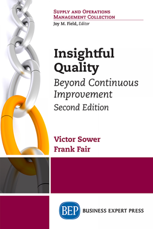 Insightful Quality: Beyond Continuous Improvement, Second Edition