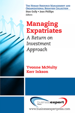 Managing Expatriates: A Return on Investment Approach