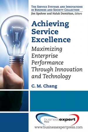 Achieving Service Excellence: Maximizing Enterprise Performance through Innovation and Technology