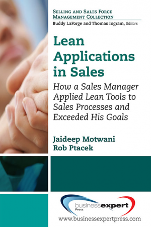 Lean Applications in Sales: How a Sales Manager Applied Lean Tools to Sales Processes and Exceeded His Goals