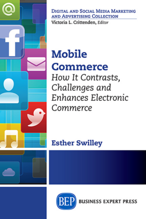 Mobile Commerce: How It Contrasts, Challenges and Enhances Electronic Commerce