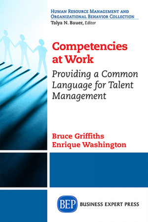 Competencies at Work: Providing a Common Language for Talent Management