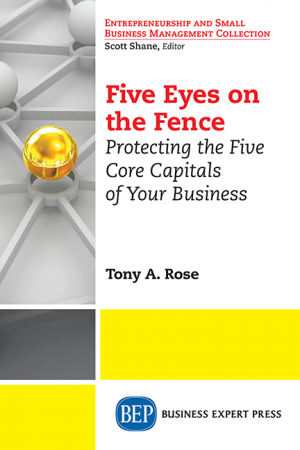 Five Eyes On the Fence: Protecting the Five Core Capitals of Your Business
