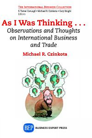 As I Was Thinking...Observations and Thoughts on International Business and Trade