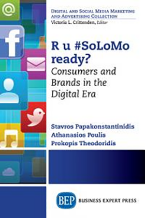 R U #SoLoMo Ready? Consumers and Brands in the Digital Era
