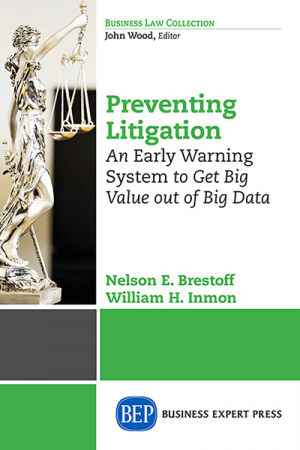Preventing Litigation: An Early Warning System to Get Big Value out of Big Data