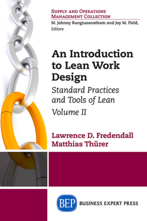 An Introduction to Lean work Design: Fundamentals of Lean Operations, Volume II