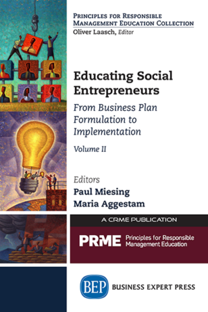 Educating Social Entrepreneurs: From Business Plan Formulation to Implementation, Volume II