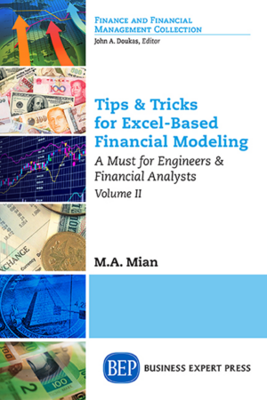 Tips & Tricks for Excel-Based Financial Modeling: A Must for Engineers & Financial Analysts, Volume II