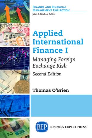 Applied International Finance I: Managing Foreign Exchange Risk, Second Edition