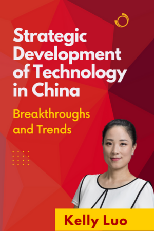 Strategic Development of Technology in China: Breakthroughs and Trends