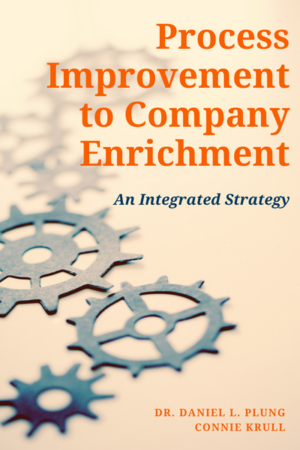 Process Improvement to Company Enrichment: An Integrated Strategy