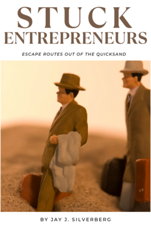 Stuck Entrepreneurs: Escape Routes Out of the Quicksand